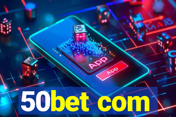 50bet com
